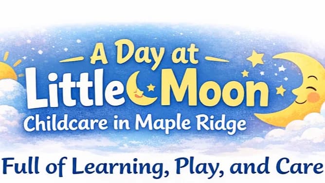 A Day Full of Learning, Play, and Care - Little Moon Childcare Ltd